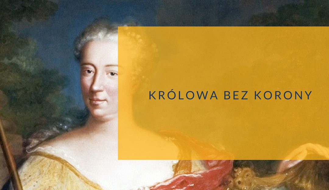 Królowa bez korony: Elżbieta Sieniawska