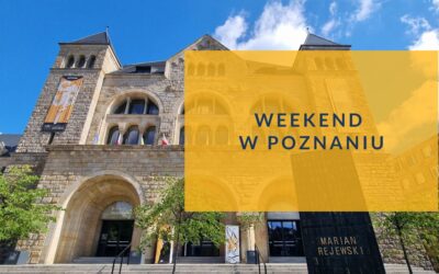 Weekend w Poznaniu 2022